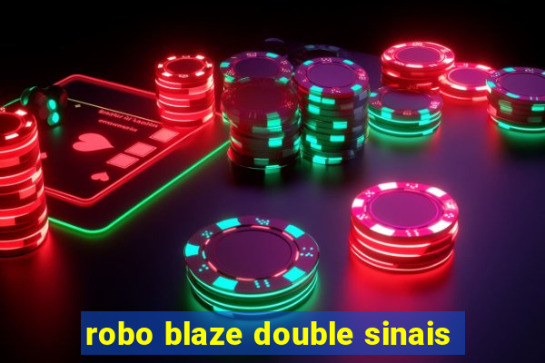 robo blaze double sinais